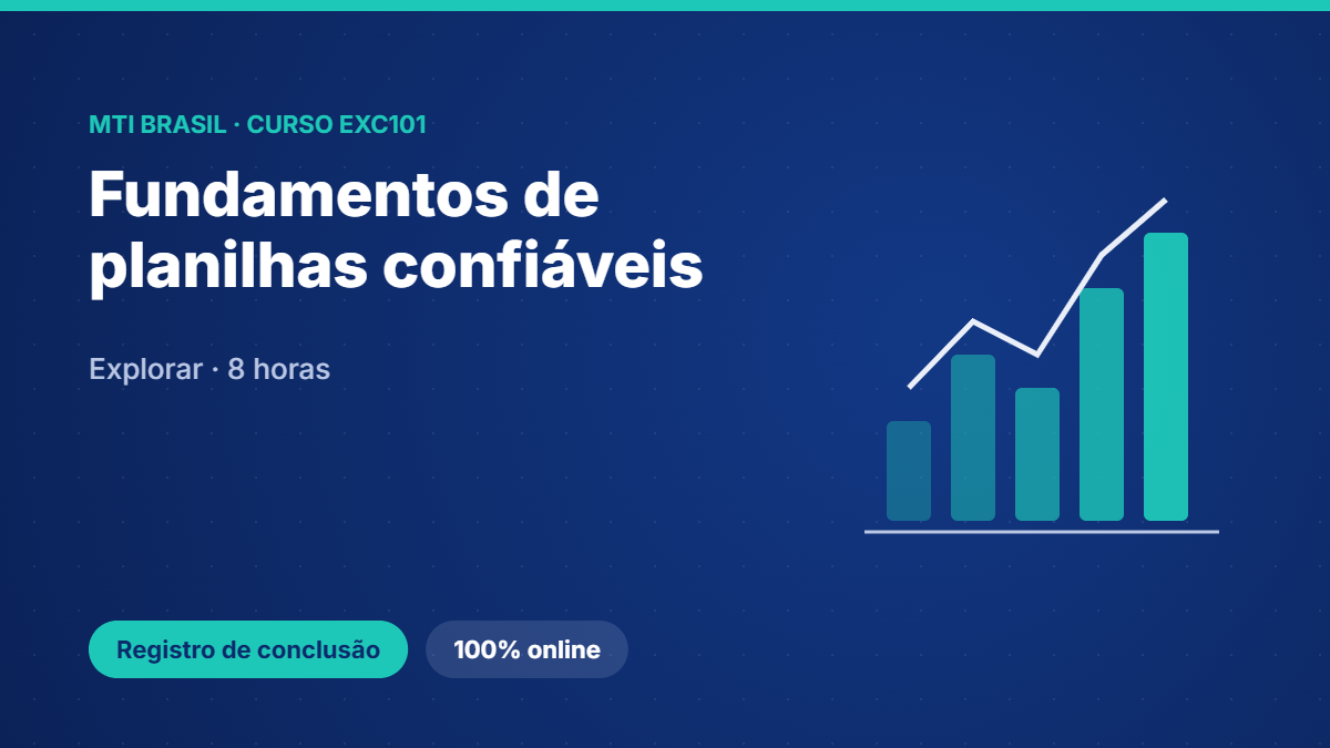 EXC101 · Fundamentos de planilhas confiáveis