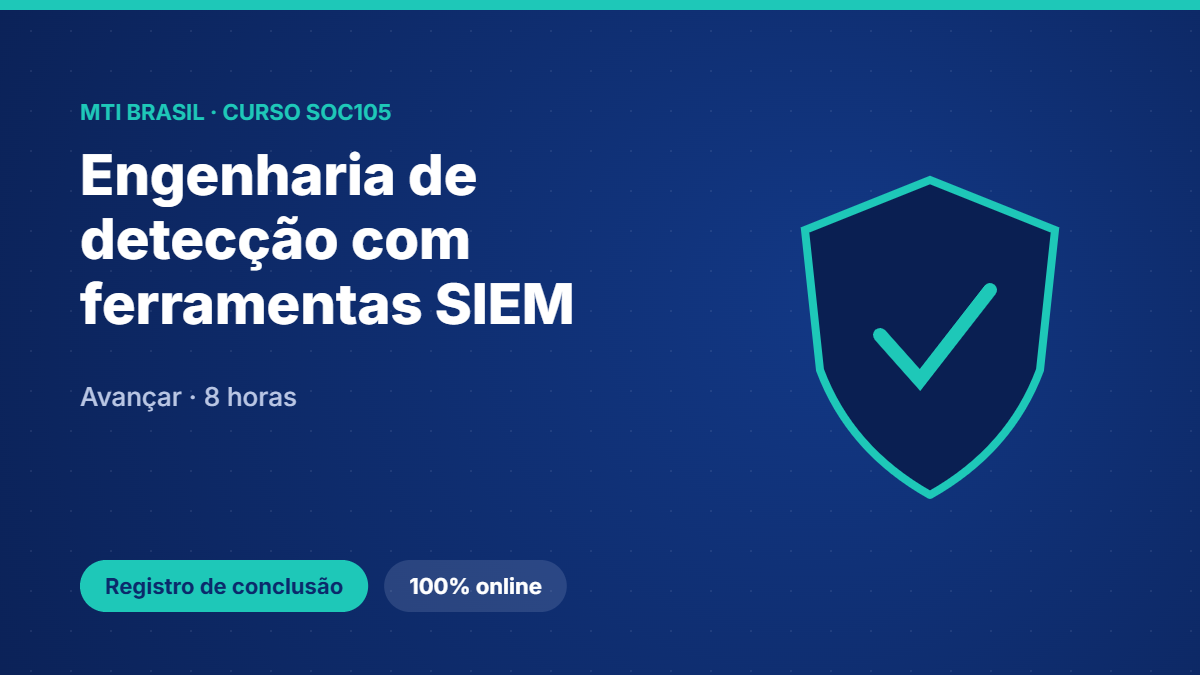 SOC105 · Engenharia de detecção com ferramentas SIEM